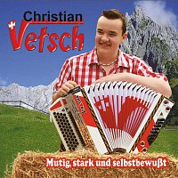 Christian Vetsch – Mutig, stark und selbstbewuszt