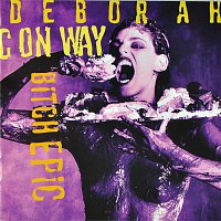 Deborah Conway – Bitch Epic