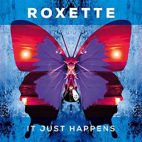 Roxette – It Just Happens