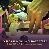 Lombos El Marci & a Juhász Attila Jazz Quartet – Rírarira ríra (vajon mit kapok karira?)