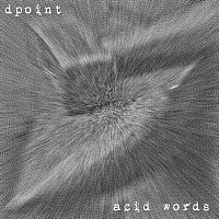 Dpoint – Acid Words