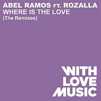 Where Is The Love (feat. Rozalla) [The Remixes]
