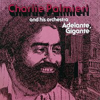 Charlie Palmieri And His Orchestra – Adelante, Gigante