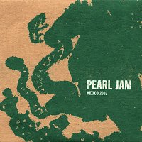 Pearl Jam – 2003.07.18 - Mexico City, Mexico [Live]
