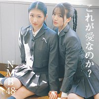 NMB48 – Is this love? [Special Edition]