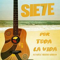 Sie7e – Por Toda La Vida (Acoustic Reggae Verison Remix)