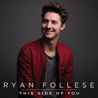 Ryan Follese – This Side Of You