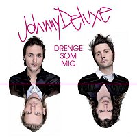 Johnny Deluxe – Drenge Som Mig