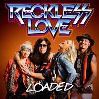 Reckless Love – Loaded