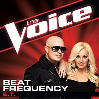 Beat Frequency – E.T. [The Voice Performance]