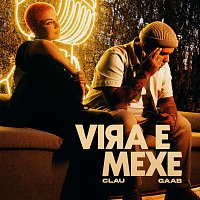 Clau, Gaab – Vira E Mexe