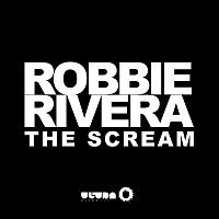 Robbie Rivera – The Scream (Radio Edit)