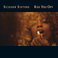 Scissor Sisters – Kiss You Off