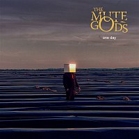 The Mute Gods – One Day
