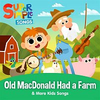 Super Simple Songs – Old MacDonald Had a Farm & More Kids Songs