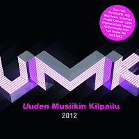 UMK, Uuden Musiikin Kilpailu 2012 – UMK - Uuden Musiikin Kilpailu 2012