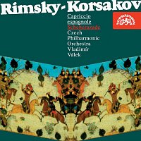 Česká filharmonie/Vladimír Válek – Rimskij - Korsakov: Šeherezáda, Španělské capriccio