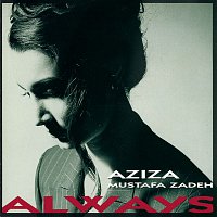 Aziza Mustafa Zadeh – Always