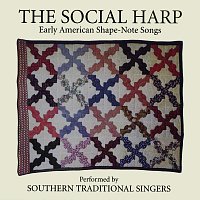 Přední strana obalu CD The Social Harp: Early American Shape-Note Songs