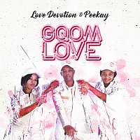Love Devotion, Peekay – Gqom Love