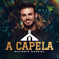 Matheus Gabriel – A Capela [Ao Vivo]