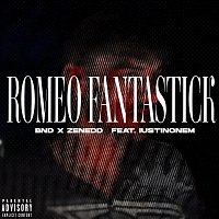 Bnd, Zenedd, iustinonem – ROMEO FANTASTICK