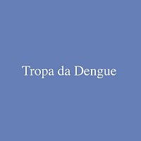 Mauricio Ricardo – Tropa Da Dengue