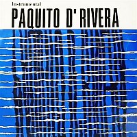 Paquito D'Rivera Con la Orquesta Egrem – Paquito D'Rivera Con la Orquesta Egrem (Remasterizado)