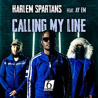 Harlem Spartans – Calling My Line (feat. Ay Em)