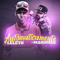 MC LELÉTO e MC MAROMBA – Automaticamente