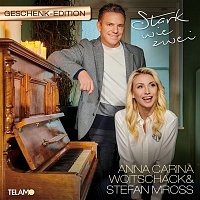 Anna-Carina Woitschack & Stefan Mross – Stark wie zwei (Geschenk Edition)