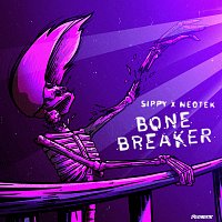 SIPPY, NEOTEK – Bone Breaker