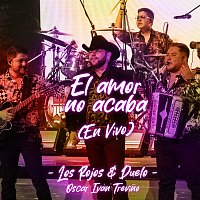 Los Rojos, Duelo, Oscar Iván Trevíno – El Amor No Acaba [En Vivo]