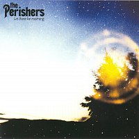 The Perishers – Let There Be Morning
