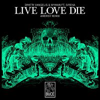 Dimitri Vangelis, Wyman, Sirena – Live Love Die