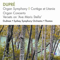 Michael Dudman, Sydney Symphony Orchestra, Patrick Thomas – Dupré – Organ Symphony, Cortege Et Litanie, Organ Concerto, Versets On Ave Maris Stella