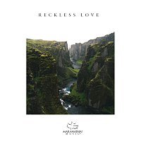 Maranatha! Music, Adam Smucker – Reckless Love