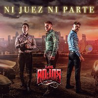 Los Rojos – Ni Juez Ni Parte