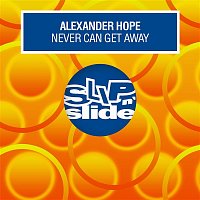 Alexander Hope – Never Can Get Away