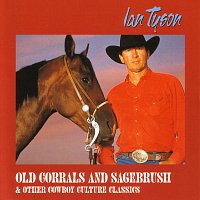 Ian Tyson – Old Corrals And Sagebrush & Other Cowboy Culture Classics