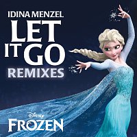 Idina Menzel – Let It Go Remixes [From "Frozen"]