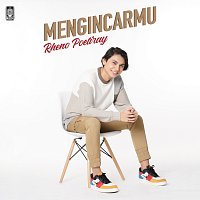Rheno Poetiray – Mengincarmu