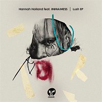 Hannah Holland – Lush (feat. IMMA / MESS) - EP