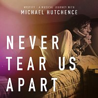 INXS, Mylene Farmer, Michael Hutchence – Never Tear Us Apart [From "Mystify: A Musical Journey With Michael Hutchence"]