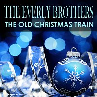 The Everly Brothers, The Boys Town Choir – The Old Christmas Train