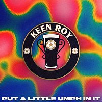 Keen Roy – Put A Little Umph In it