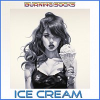 Burning Socks – Ice Cream