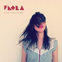 Flora – Everything is Here - EP