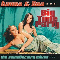 Hanna Hedlund, Lina Hedlund – Big Time Party [The Soundfactory Mixes]