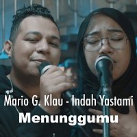 Mario G. Klau, Indah Yastami – Menunggumu